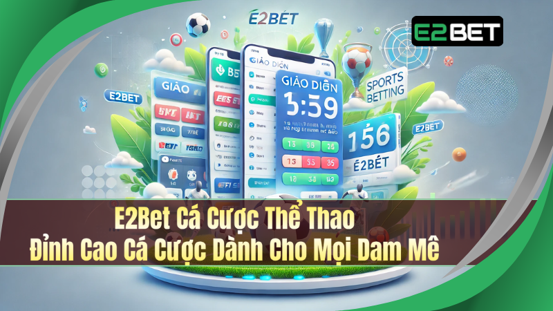 E2Bet Cá Cược Thể Thao